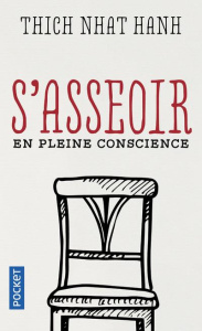 S'asseoir en pleine conscience - NHAT HANH THICH