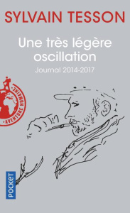 Une très légère oscillation. Journal 2014-2017 - Tesson Sylvain