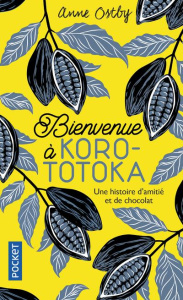 Bienvenue à Korototoka - Otsby Anne