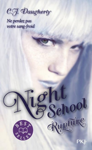 Night School Tome 3 : Rupture - Daugherty C-J ; Deroyan Francine