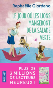 Le jour où les lions mangeront de la salade verte - Giordano Raphaëlle