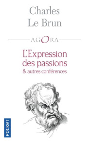 L'expression des passions et autres conférences - Le Brun Charles ; Hersant Yves