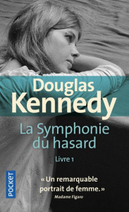 La symphonie du hasard Tome 1 - Kennedy Douglas ; Royer Chloé