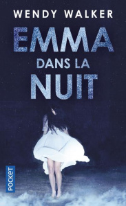 Emma dans la nuit - Walker Wendy ; Lalechère Karine