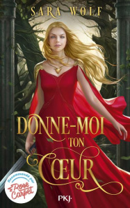 Donne-moi ton coeur Tome 1 - Wolf Sara ; Saint Gal Noémie