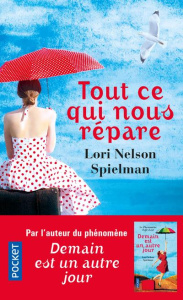 Tout ce qui nous répare - Spielman Lori Nelson