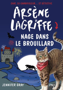 Arsène Lagriffe Tome 6 : Nage dans le brouillard - Gray Jennifer ; Dieuaide Sophie ; Ecob Mark