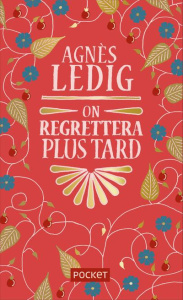 On regrettera plus tard. Edition collector - Ledig Agnès