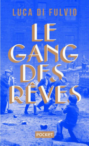 Le gang des rêves. Edition collector - Di Fulvio Luca ; Damien Elsa