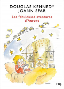 Les fabuleuses aventures d'Aurore - Kennedy Douglas ; Sfar Joann ; Nabokov Catherine