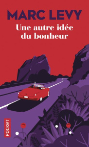 Une autre idée du bonheur - Levy Marc