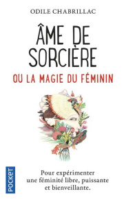 Ame de sorcière ou la magie au féminin - Chabrillac Odile