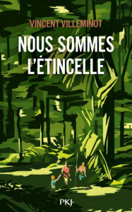 Nous sommes l'étincelle - Villeminot Vincent