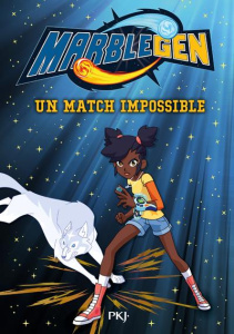 Marblegen Tome 4 : Un match impossible - Leydier Michel
