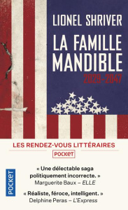 La famille Mandible. 2029-2047 - Shriver Lionel ; Richard Laurence