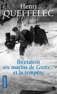 Ils étaient six marins de Groix... et la tempête - Queffélec Henri ; Auphan Eric