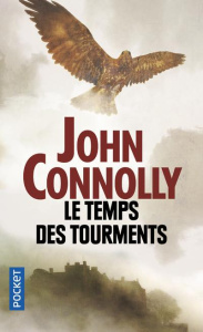 Charlie Parker : Le temps des tourments - Connolly John ; Martinache Jacques