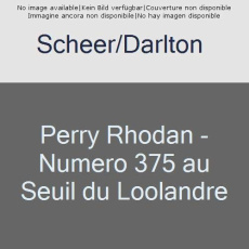 Au seuil du Loolandre - Scheer Karl-Herbert ; Darlton Clark ; Vannereux Mi