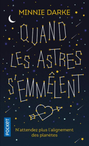 Quand les astres s'emmêlent - Darke Minnie ; Monteilhet Eva