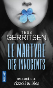 Le martyre des innocents - Gerritsen Tess ; Serval Nathalie