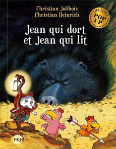 Les P'tites Poules : Jean qui dort et Jean qui lit. Un livre pop up - Jolibois Christian ; Heinrich Christian