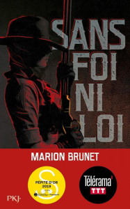 Sans foi ni loi - Brunet Marion