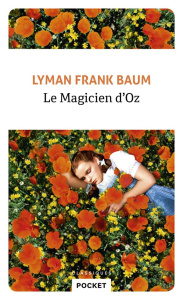 Le magicien d'oz - Baum Lyman Frank ; Sénécal Didier