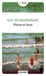 Pierre et Jean - Maupassant Guy de