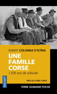 Une famille corse. 1 200 ans de solitude - Colonna d'Istria Robert ; Mérienne Patrick