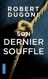 Son dernier souffle - Dugoni Robert ; Amalric Hélène