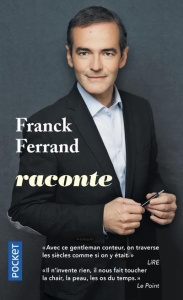 Franck Ferrand raconte - Ferrand Franck ; Pincas Eric