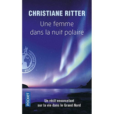 Une femme dans la nuit polaire - Ritter Christiane ; Roth Max