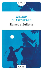 Roméo et Juliette - Shakespeare William