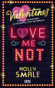 Les Valentines Tome 3 : Love me not - Smale Holly ; Rosson Christophe