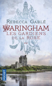 Waringham/02/Les gardiens de la rose - Gablé Rebecca