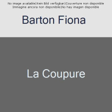 La coupure - Barton Fiona ; Quelet Séverine