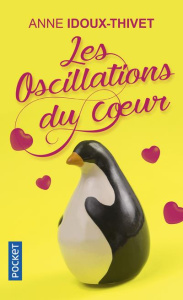 Les oscillations du coeur - Idoux-Thivet Anne