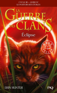 La guerre des clans : le pouvoir des étoiles (Cycle III) Tome 4 : Eclipse - Hunter Erin ; Carlier Aude