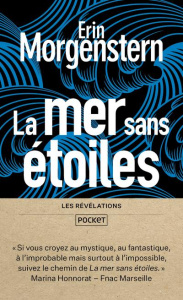 La mer sans étoiles - Morgenstern Erin ; Sibony Julie