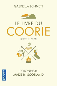 Le livre du coorie. Entre paysages sauvages et coin du feu - Bennett Gabriella ; Rivallan Cyrille