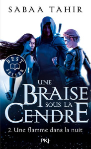 Une braise sous la cendre Tome 2 : Une flamme dans la nuit - Tahir Sabaa ; Zylberait Hélène