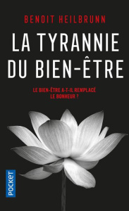 La tyrannie du bien-être - Heilbrunn Benoît