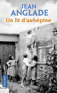 Un lit d'aubépine - Anglade Jean