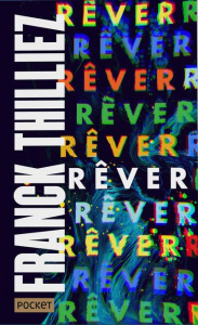 Rêver. Edition collector - Thilliez Franck