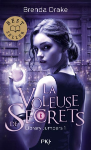Library Jumpers Tome 1 : La voleuse de secrets - Drake Brenda ; Lafon Julie ; Durocher Diane