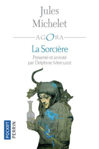 La sorcière - Michelet Jules ; Mercuzot Delphine
