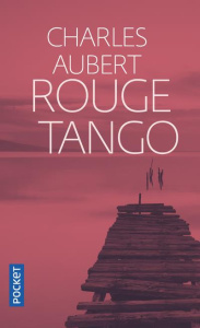 Rouge Tango - Aubert Charles