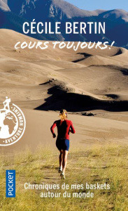 Cours toujours ! Chroniques de running - Bertin Cécile