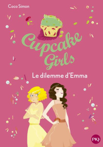 Cupcake Girls Tome 23 : Le dilemme d'Emma - Simon Coco ; Bouchareine Christine ; Canavesi Vane