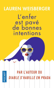 L'enfer est pavé de bonnes intentions - Weisberger Lauren